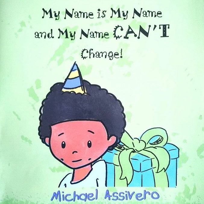 Book:  My Name is My Name and My Name Can’t Change